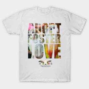 Adopt Foster Love!  Beanie and Bella! T-Shirt